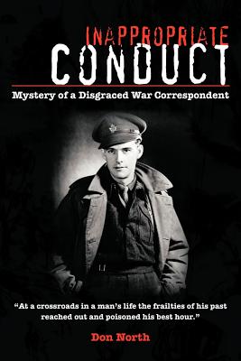 Inappropriate Conduct: Mystery of a Disgraced War Correspondent