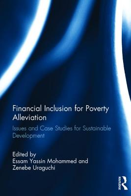 Financial Inclusion for Poverty Alleviation: Issues and Case Studies for Sustainable Development