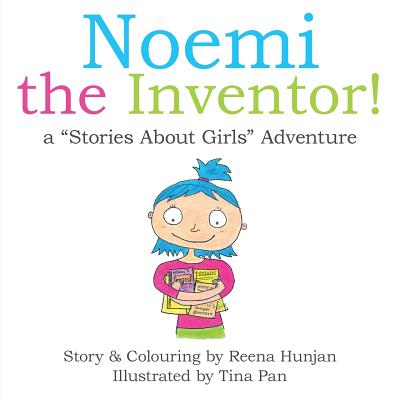 Noemi the Inventor!: A "Stories About Girls" Adventure...