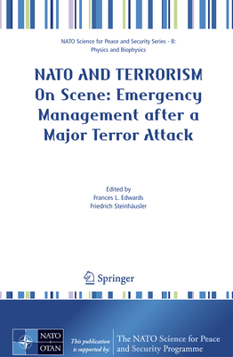 NATO and Terrorism: On Scene: New Challenges for First Responders and Civil Protection
