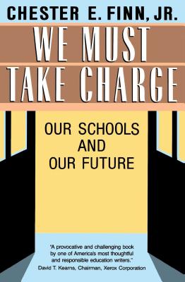 We Must Take Charge: Our Schools and Our Future