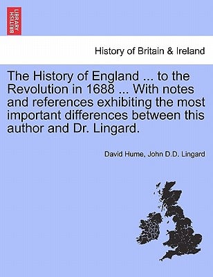 The History of England ... to the Revolution in 1688 ... With notes and references exhibiting the most important differences between this author and D