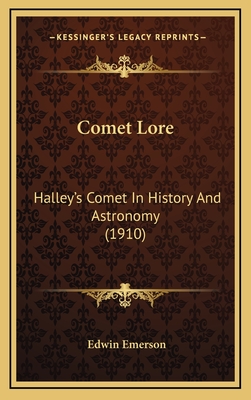 Comet Lore: Halley's Comet In History And Astronomy (1910)