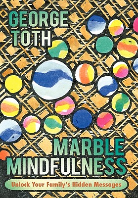 Marble Mindfulness: Unlock Your Family's Hidden Messages