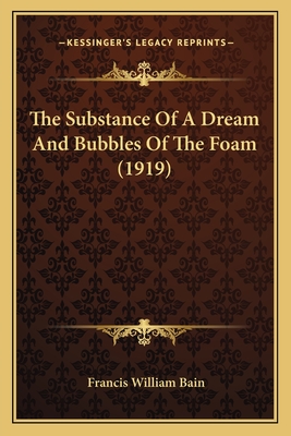 The Substance Of A Dream And Bubbles Of The Foam (1919)