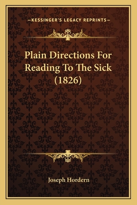 Plain Directions For Reading To The Sick (1826)