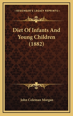 Diet Of Infants And Young Children (1882)