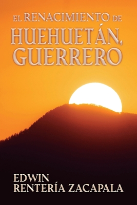 El renacimiento de Huehuetán, Guerrero