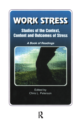 Work Stress: Studies of the Context, Content and Outcomes of Stress: A Book of Readings