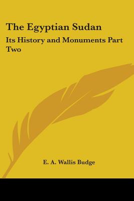 The Egyptian Sudan: Its History and Monuments Part Two