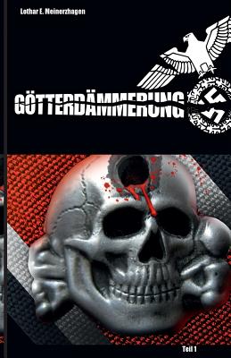 Götterdämmerung - Teil 1: Der Spionageroman aus dem 2. Weltkrieg