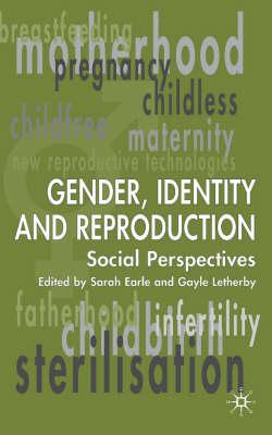 Gender, Identity & Reproduction: Social Perspectives
