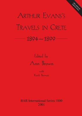 Arthur Evans's Travels in Crete 1894-1899