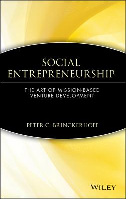 Social Entrepreneurship: The Art of Mission-Based Venture Development