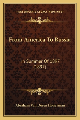 From America To Russia: In Summer Of 1897 (1897)