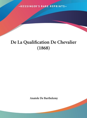 De La Qualification De Chevalier (1868)