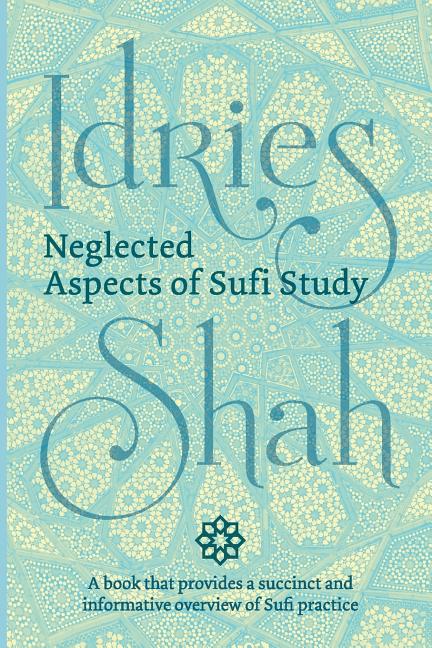 Neglected Aspects of Sufi Study (Pocket Edition)