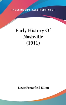 Early History Of Nashville (1911)