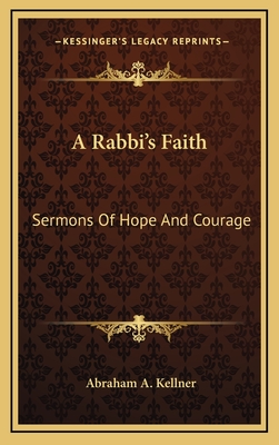 A Rabbi's Faith: Sermons Of Hope And Courage