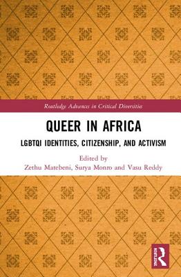 Queer in Africa: LGBTQI Identities, Citizenship, and Activism