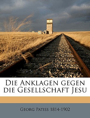 Die Anklagen Gegen Die Gesellschaft Jesu