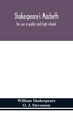 Shakespeare'S Macbeth: For Use In Public And High Schools