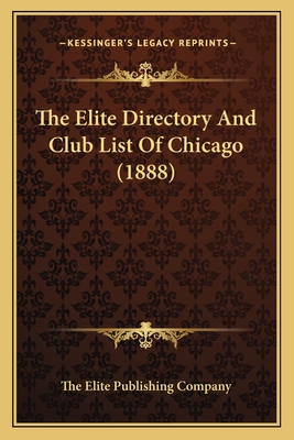 The Elite Directory And Club List Of Chicago (1888)