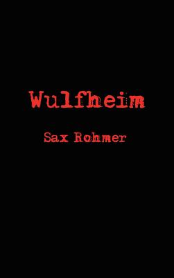 Wulfheim: A Novel of Secret Power and Occult Intrigue