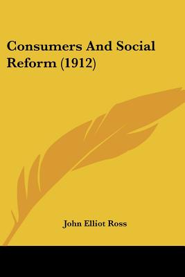 Consumers And Social Reform (1912)