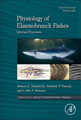 Physiology of Elasmobranch Fishes: Internal Processes: Volume 34b