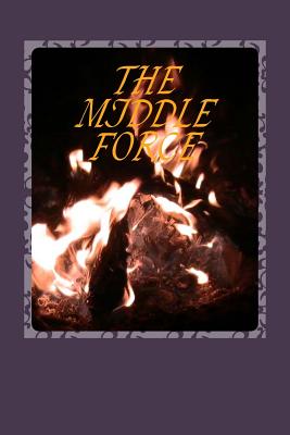The Middle Force