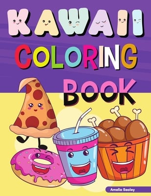 Kawaii Food Coloring Book for Kids: Fun, Easy and Cute Coloring Pages For Kids, Kawaii Food And Drink Coloring Book