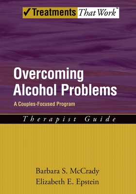Overcoming Alcohol Problems: A Couples-Focused Program