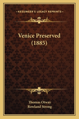 Venice Preserved (1885)