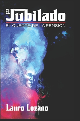 El Jubilado, el cuento de la pensión