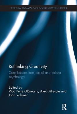 Rethinking Creativity: Contributions from Social and Cultural Psychology