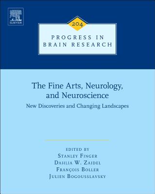 The Fine Arts, Neurology, and Neuroscience: New Discoveries and Changing Landscapes Volume 204
