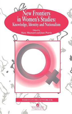 New Frontiers in Women's Studies: Knowledge, Identity and Nationalism