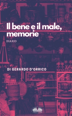 Il Bene E Il Male, Memorie: Diario