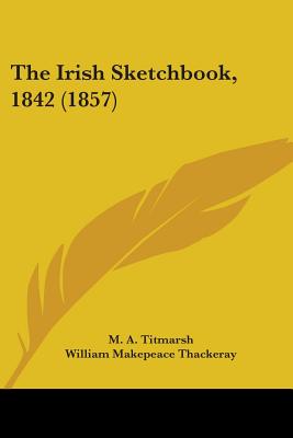 The Irish Sketchbook, 1842 (1857)
