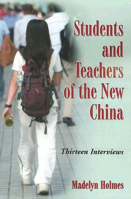 Students and Teachers of the New China: Thirteen Interviews