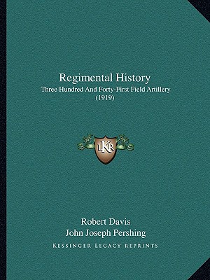 Regimental History: Three Hundred And Forty-First Field Artillery (1919)