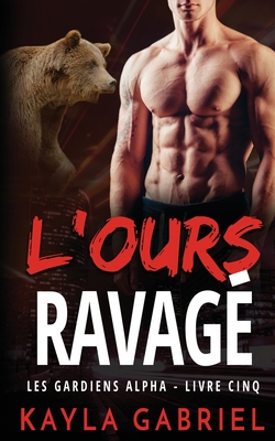 L'Ours ravagé