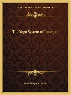 The Yoga System of Patanjali