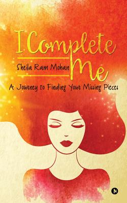 I Complete Me: A Journey to Finding Your Missing Pieces