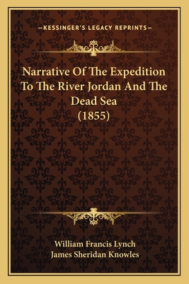 Narrative Of The Expedition To The River Jordan And The Dead Sea (1855)