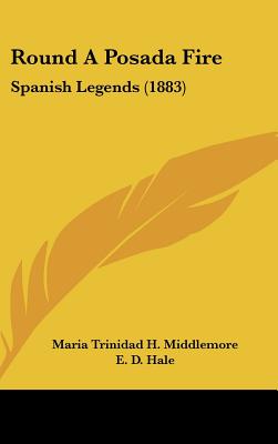 Round A Posada Fire: Spanish Legends (1883)
