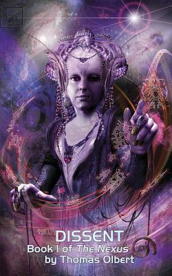 Dissent: Book I of The Nexus