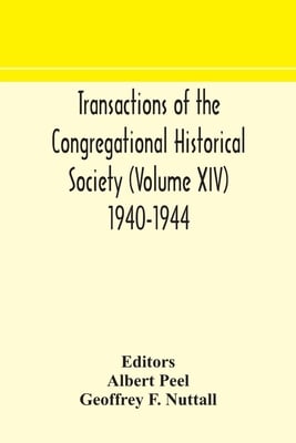 Transactions Of The Congregational Historical Society (Volume Xiv) 1940-1944