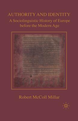 Authority and Identity: A Sociolinguistic History of Europe Before the Modern Age